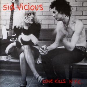 Sid Vicious - Love Kills N.Y.C.
