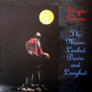 Virgin Prunes - The Moon Looked Down And Laughed