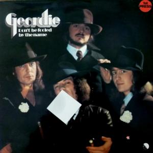 Geordie - Don't Be Fooled By The Name