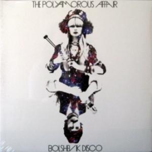 Polyamorous Affair,The - Bolshevik Disco