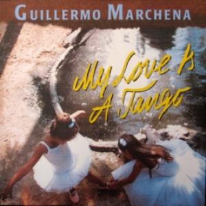 Guillermo Marchena - My Love Is A Tango