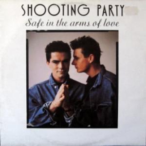 Shooting Party - Safe In The Arms Of Love