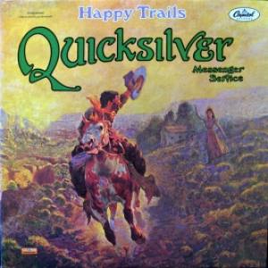 Quicksilver Messenger Service - Happy Trails 