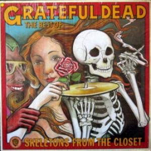 Grateful Dead - The Best Of The Grateful Dead: Skeletons From The Closet