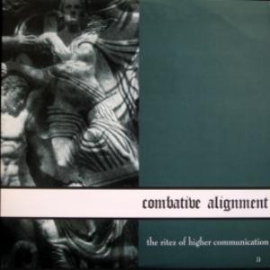 Combative Alignment - The Ritez Of Higher Communication