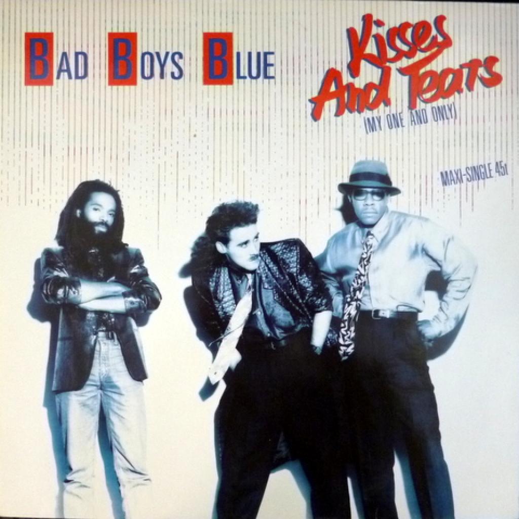 Bad Boys Blue - Kisses And Tears (My One And Only)