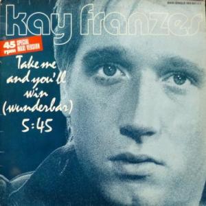 Kay Franzes - Take Me And You'll Win (Wunderbar)