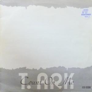 T. Ark - Count On Me
