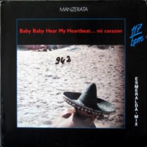 Manzerata (Silicon Dream) - Baby Baby Hear My Heartbeat... Mi Corazon