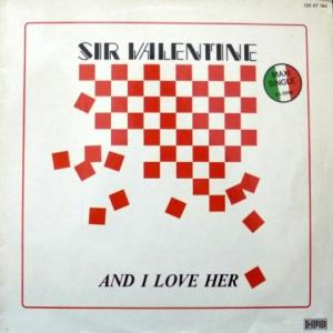 Sir Valentine - And I Love Her