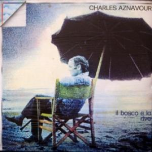 Charles Aznavour - Il Bosco E La Riva 