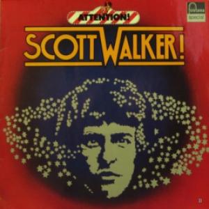 Scott Walker - Attention!Scott Walkert!