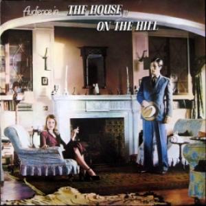 Audience - The House On The Hill
