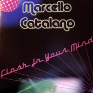 Marcello Catalano - Flash In Your Mind