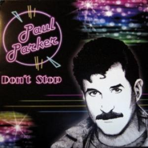 Paul Parker - Don't Stop (What You're Doin' To Me)