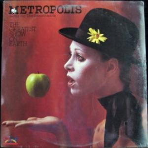 Metropolis Featuring Sweethearts, The - The Greatest Show On Earth