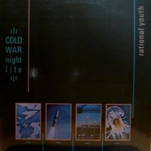 Rational Youth - Cold War Night Life 