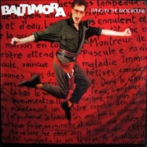 Baltimora - Living In The Background 