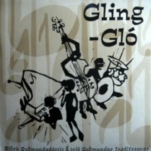 Björk Guðmundsdóttir & Tríó Guðmundar Ingólfssonar - Gling-Gló