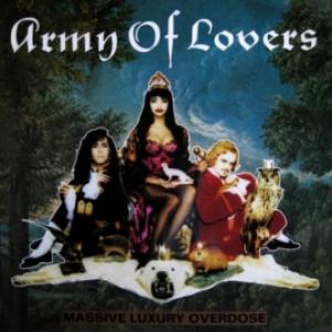 Army Of Lovers - Massive Luxury Overdose