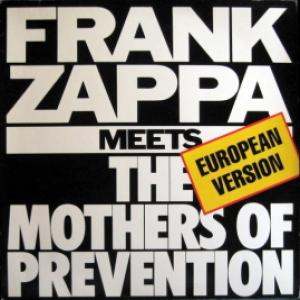 Frank Zappa - Frank Zappa Meets The Mothers Of Prevention (European Version)