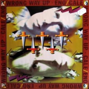 Eno / Cale - Wrong Way Up