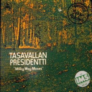 Tasavallan Presidentti - Milky Way Moses (feat. Jukka Tolonen)