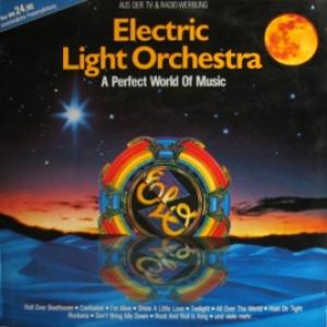 Electric Light Orchestra (ELO) - A Perfect World of Music