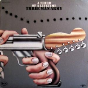 Three Man Army - A Third Of A Lifetime