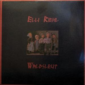 Elli Riehl - Waldsleut