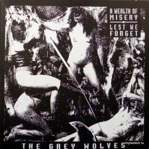 Grey Wolves,The - A Wealth Of Misery / Lest We Forget (Orange Vinyl)