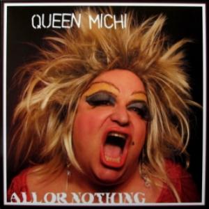 Queen Michi - All Or Nothing