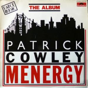 Patrick Cowley - Menergy (*misprint)