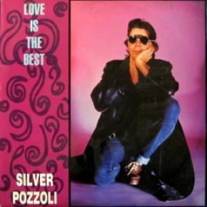 Silver Pozzoli - Love Is The Best