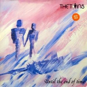 Twins,The - Until The End Of Time 