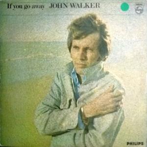 John Walker (Walker Brothers) - If You Go Away