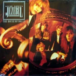 Gene Loves Jezebel - The House Of Dolls