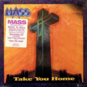 Mass - Take You Home