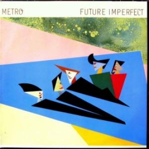 Metro - Future Imperfect