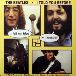 Beatles,The - I Told You Before