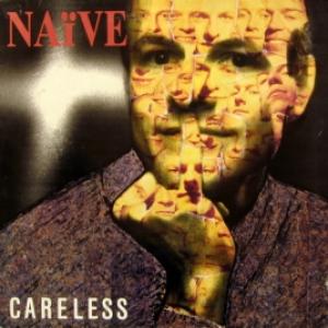 Naïve - Careless