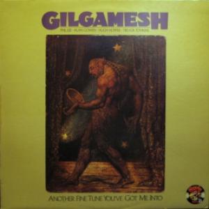 Gilgamesh - Another Fine Tune You've Got Me Into