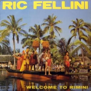 Ric Fellini - Welcome To Rimini