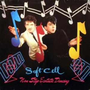 Soft Cell - Non Stop Ecstatic Dancing 