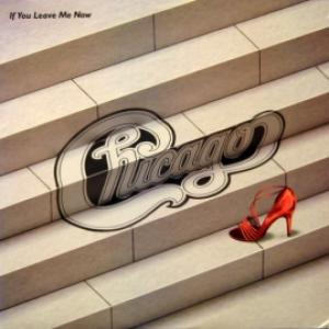 Chicago - If You Leave Me Now