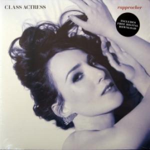 Class Actress - Rapprocher