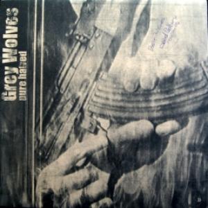 Grey Wolves,The - Pure Hatred (*Autographed)