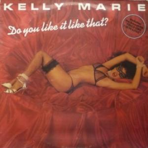 Kelly Marie - Do You Like It Like That?