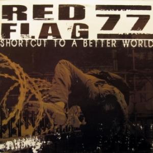 Red Flag 77 - Short Cut To A Better World