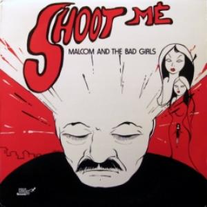 Malcom And The Bad Girls - Shoot Me